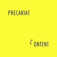 Precariat Content