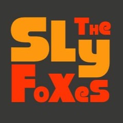 The Sly Foxes
