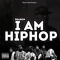 I Am Hip Hop the Mixtape Hosted by Dj Comp