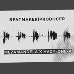 Mezamandela x Hazy-One-A