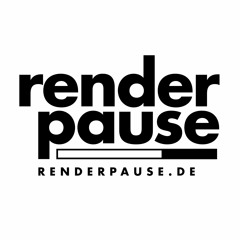 Renderpause Podcast