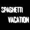 Spaghetti Vacation