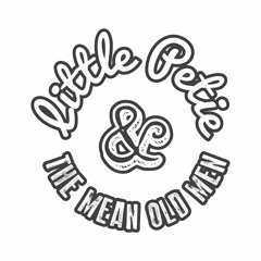 Little Petie & the Mean Old Men