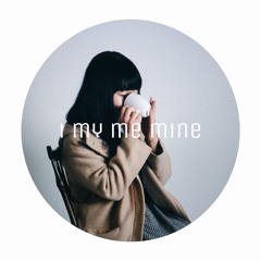 i my me mine