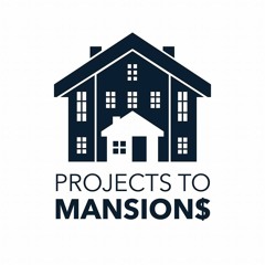 Projects To Mansions