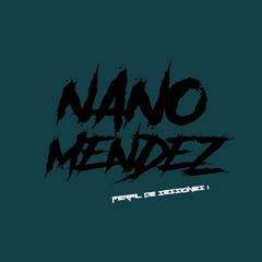 Nano Mendez 2