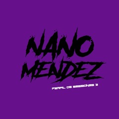 Nano Mendez Sessiones