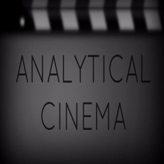 Analytical Cinema Podcast