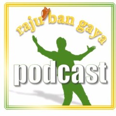 Raju Bangaya Podcast