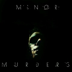 Minor Murders