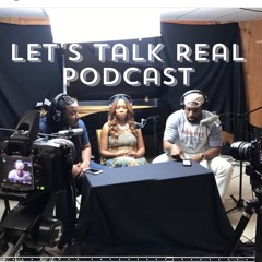 Let's Talk Real Podcast