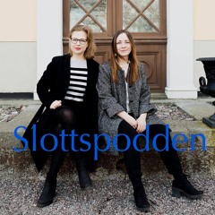 Slottspodden med Gabriela och Susanna