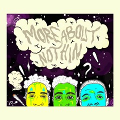 More About Nothin