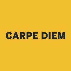 Carpe Diem