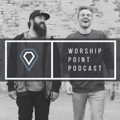 Worship Point Podcast