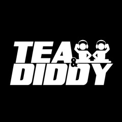 Tea & Diddy