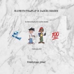 KidWithThaFlip X Daniel Reden