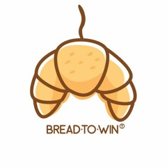 Bread To Win