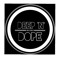DEEP 'N' DOPE RECORDS