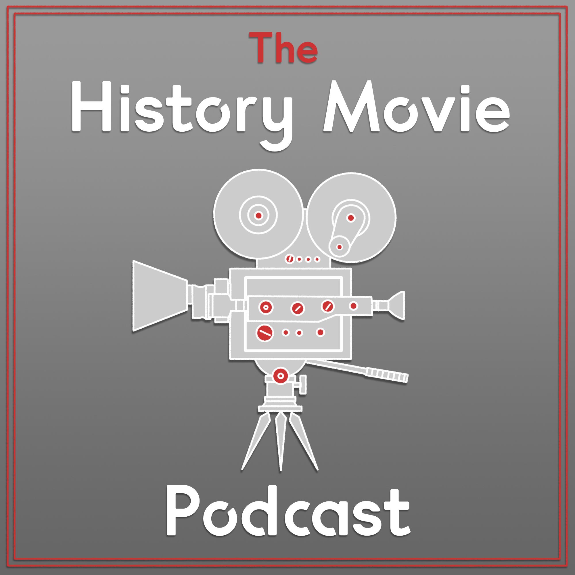 The History Movie Podcast