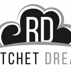 RATCHET DREAMZ