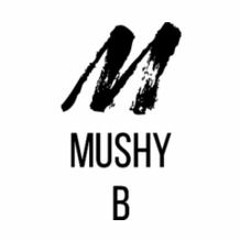 Mushy B