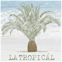 La Tropicál Messages