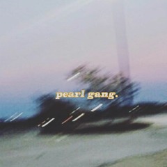 pearl gang