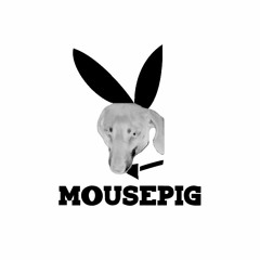 MOUSEPIG