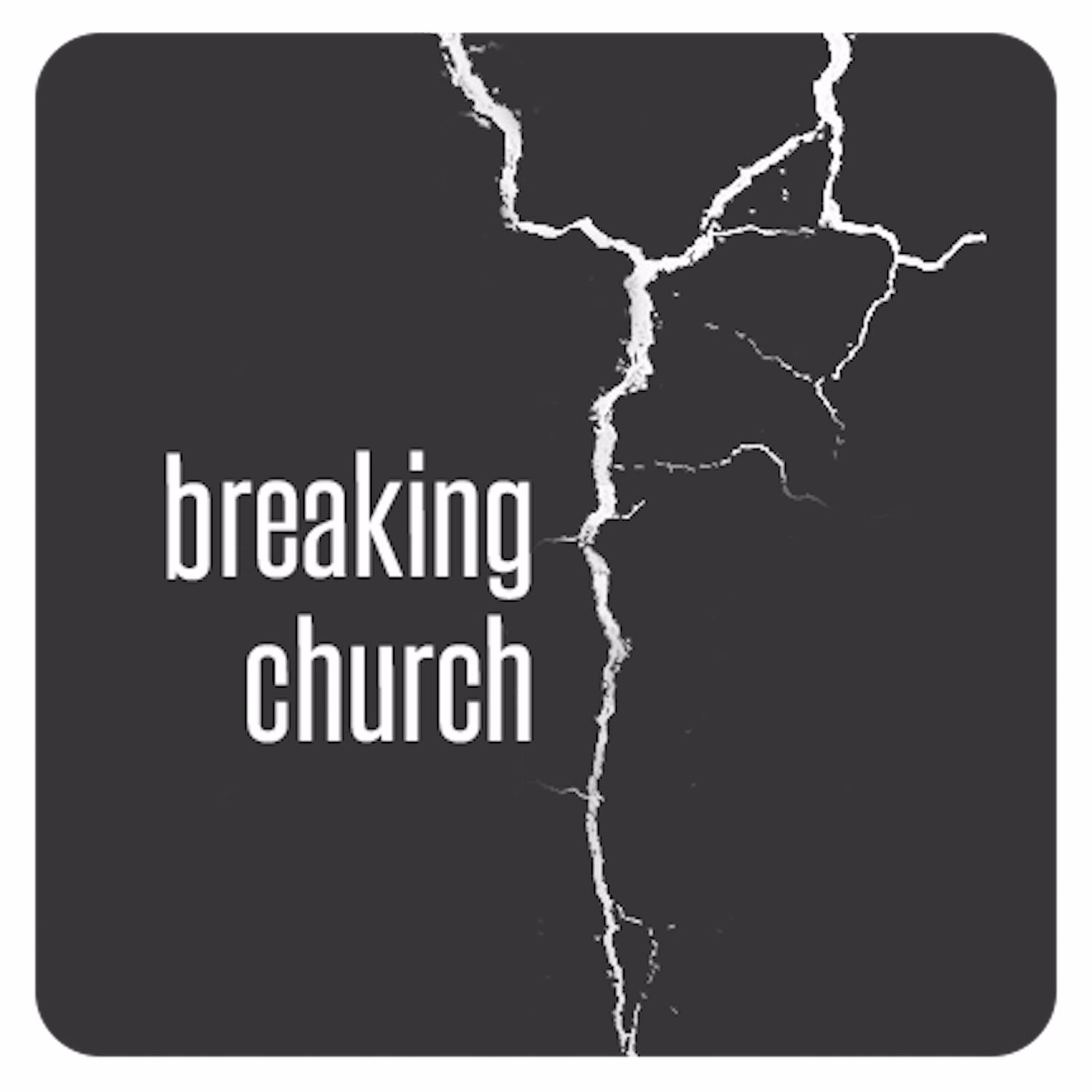 Breaking Church podcast artwork