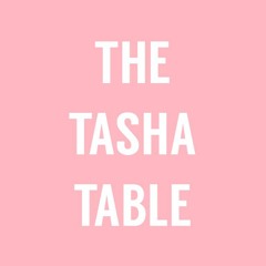 The Tasha Table