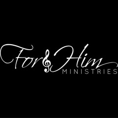 For Him