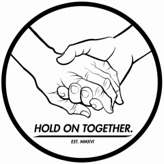 Hold On Together