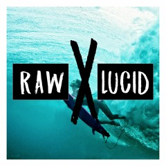 Raw & Lucid