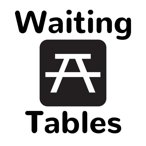 Stream Waiting Tables podcast music Listen to songs, albums