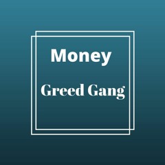 Money Greed Gang