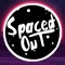 Spaced Out