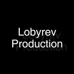 Lobyrev Production