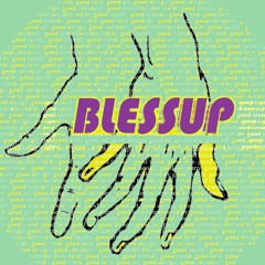 BLESSUPCULTURE