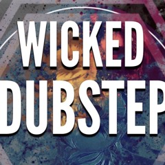 WICKED DUBSTEP