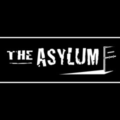 The Asylum Era