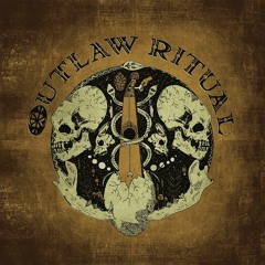 Outlaw Ritual