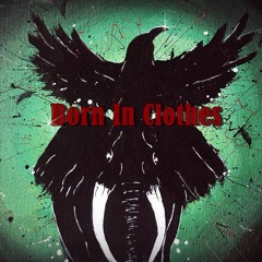 Born In Clothes