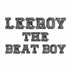 Leeroy The Beat Boy