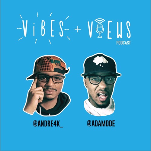 Vibes + Views Podcast’s avatar