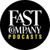 Fast Company Podcasts