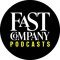 Fast Company Podcasts