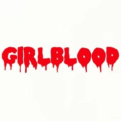 GIRLBLOOD