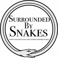 Surrounded By Snakes