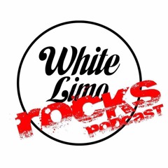 White Limo Rocks Podcast